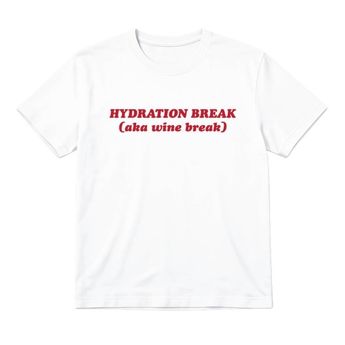 Ladies hydration break wine - ladies,