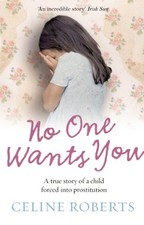 No One Wants You: A true story