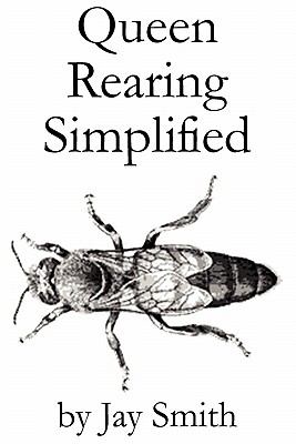 Queen rearing simplified - queen,