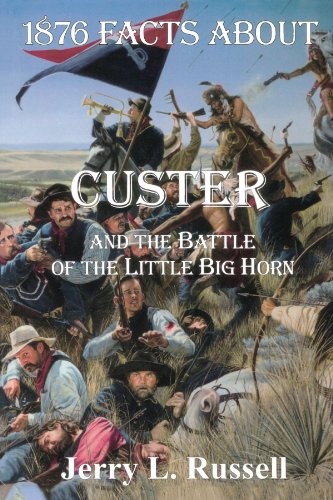 1876 facts about custer and - about,
