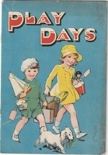 PLAY DAYS. circa 1930 ILLUSTRATED CHILDREN'S BOOK. DEAN & SON