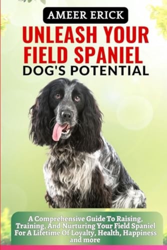 Unleash your field spaniel - unleash,