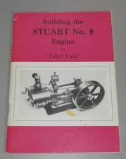 BUILDING THE STUART MODELS No.9 LIVE STEAM ENGINE BY TUBAL CAIN GUIDE