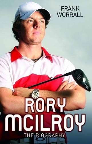 Rory mcilroy the biography - rory,