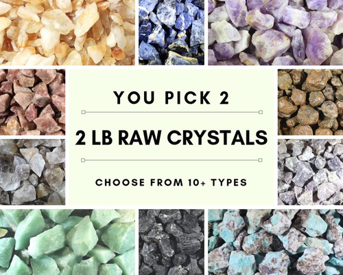 Raw crystals you pick - lb,
