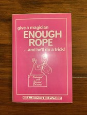 Give A Magician Enough Rope