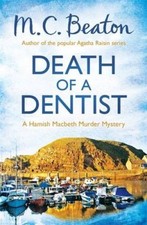 Death of a Dentist (Hamish Macbeth) By M.C. Beaton. 9781472105325