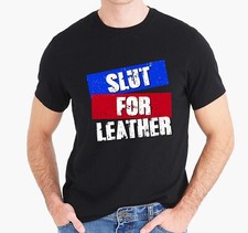 LEATHER SLUT T-shirt (gay