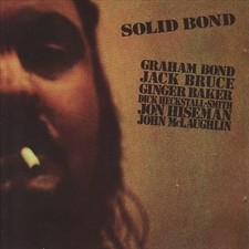 Graham Bond : A Solid Bond CD