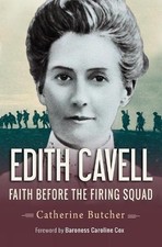 Edith Cavell: Faith Before the
