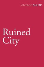 Nevil Shute: Ruined city