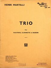 Henri Martelli trio for oboe. clarinet and bassoon opus 45 . 3 parts and score