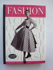 Fashion: A Crash Course by Andrew Tucker, Tamsin Kingswell (Hardcover, 2000)