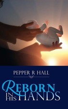 Reborn In His Hands