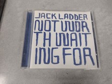 JACK LADDER - Not Worth Waiting For CD 2005