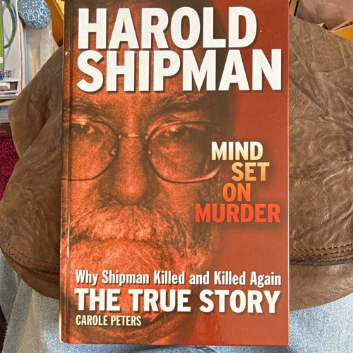Harold shipman mind set on - harold, shipman: