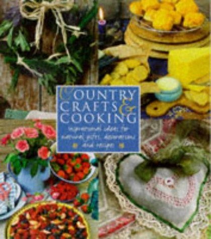 Country crafts and cooking - and,