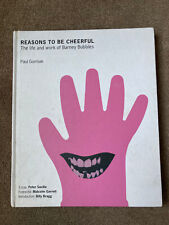 Reasons to be Cheerful: The Life and Work of Barney Bubbles by Paul Gorman