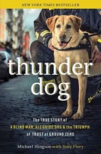 Thunder Dog: A Blind Man, His Guide Dog,..., Susy Flory