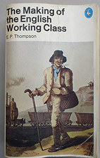 The Making of the English Working Class by THOMPSON E P Paperback Book The Cheap