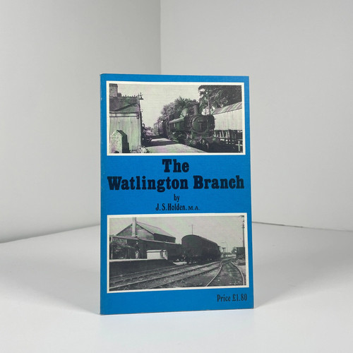 The watlington branch - the, holden