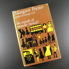 The Travels of Maudie Tipstaff by Margaret Forster - 1969 - Hardback