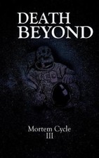 Death Beyond (Mortem Cycle) by