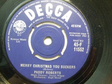Paddy Roberts – Merry Christmas You Suckers 1962 7” Decca F 11552