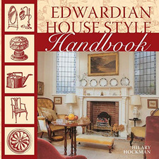 Edwardian House Style Handbook - Hockman, Hilary