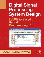 Digital Signal Processing System Design: LabVIEW-Based Hybrid Programming (Digi