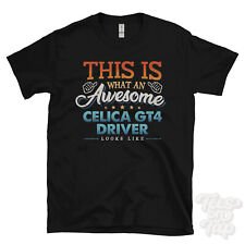 THIS IS WHAT AN AWESOME CELICA GT4 DRIVER LOOKS LIKE FUNNY T-SHIRT