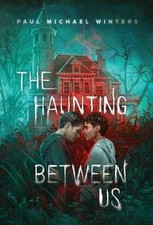 The Haunting Between Us - Hardcover, by Winters Paul Michael - Very Good u