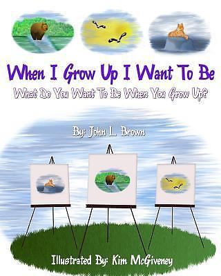 When grow want to be - up, i