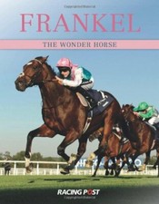 Frankel: The Wonder Horse By