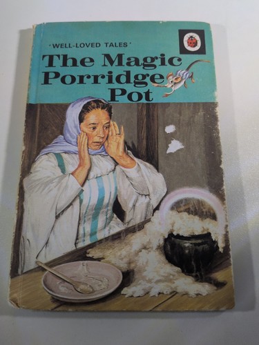 The magic porridge - porridge, pot