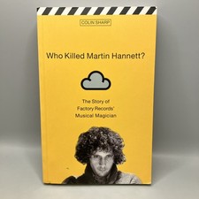 Who Killed Martin Hannett by
