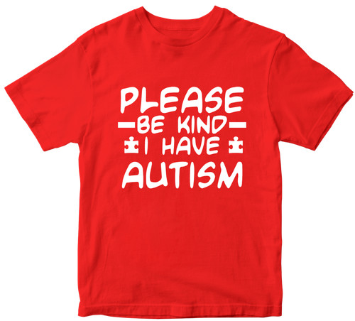 Please kind have autism - kind,