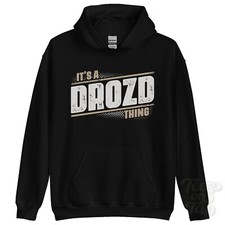 ITS A DROZD THING HOODIE name