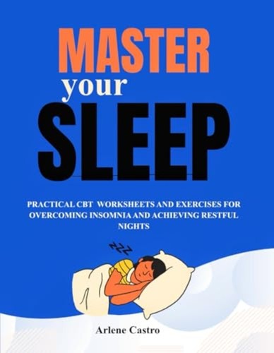 Master your sleep practical - -,