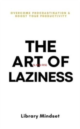 The art laziness library - of, by