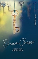 Dream Chaser: God's Keys for the Night - Coumou, Dite