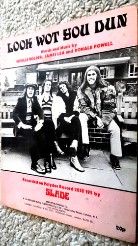 Slade look wot - slade:,