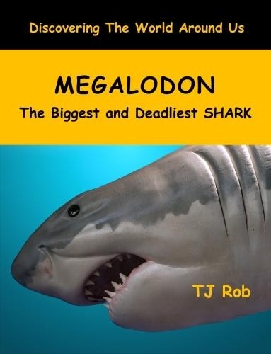 Megalodon the biggest - the,