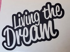 1x Living the Dream Decal