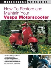 How to Restore & Maintain Your Vespa Motorscooter (Paperback or Softback)