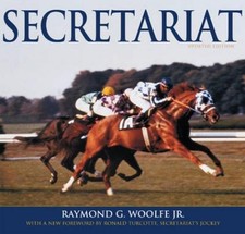 Secretariat, Updated Edition - Raymond G. Woolfe Jr.