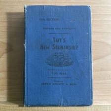 Tait’s New Seamanship - 10th Edition 1920