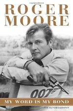 My Word is My Bond: The Autobiography,Roger Moore,Gareth Owen