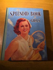 The Splendid Book for Girls Birn Brothers various authors circa 1943
