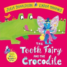 The Tooth Fairy and the Crocodile: a magical adventure - perfect